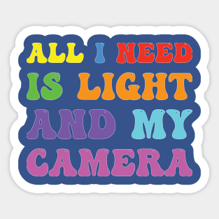 All I Need Is Light And My Camera Bright Retro Style Sticker